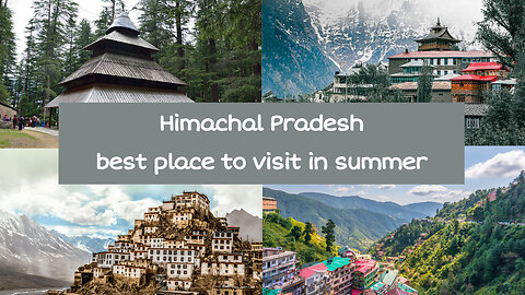 Himachal Pradesh - Best Place to Visit in Summer