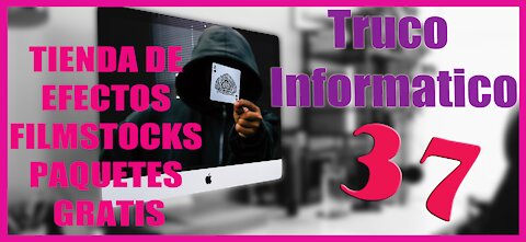 Truco Informatico 37 Tienda de Efectos Filmstocks Gratis