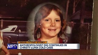 Anthropologist dig continues in Christy Luna cold case