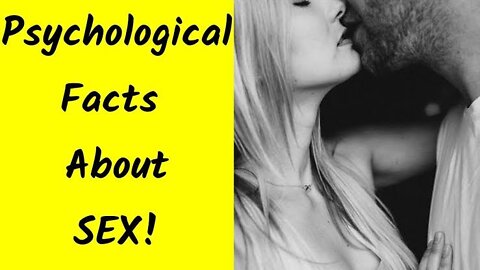 8 psychology Facts About SEX