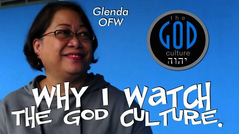 Why I Watch The God Culture? Glenda, OFW Encourages Filipinos