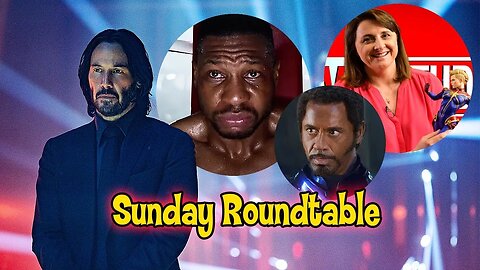 Sunday Roundtable! Marvel troubles, Victoria Alonso suing Disney? Kang crime and John Wick 4