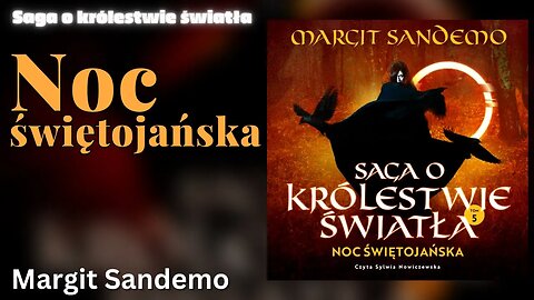 Noc Świętojańska, Cykl: Saga o Królestwie Światła (tom 5) - Margit Sandemo