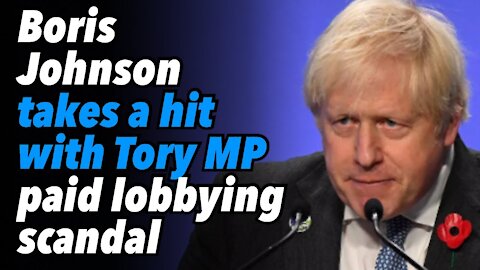 Boris Johnson takes a hit with Tory MP paid lobbying scandal