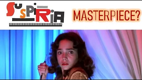 Is Suspiria a Masterpiece and A Chinese Ghost Story Review