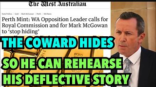 PERTH MINT SCANDAL | DILUTED GOLD - State Premier Mark McGowan Hides from the hard questions