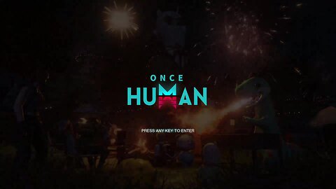 Back to Once Human!