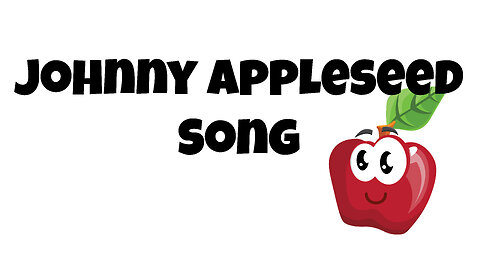 The Johnny Appleseed Song