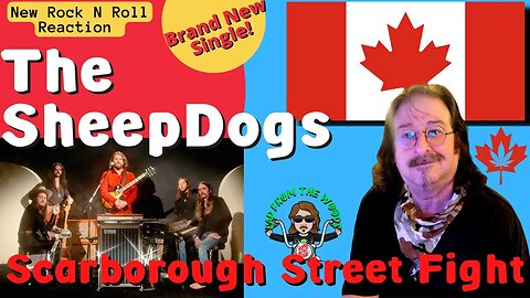 🎵 New Rock N Roll! The Sheepdogs - Scarborough Street Fight - New Music - REACTION