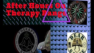 AFTER HOURS On Therapy Range with Dear Sarge & Always Survive 10:30 Eastern Every Sunday