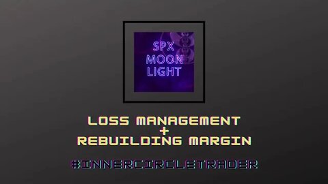 Loss Management + Rebuilding Margin #innercircletrader