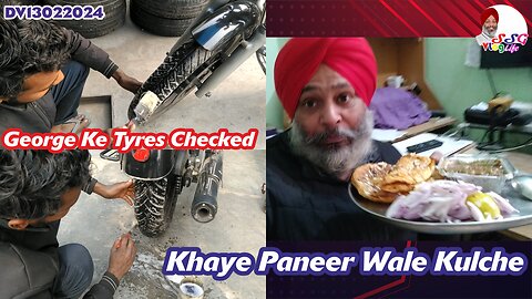 George Ke Tyres Checked | Khaye Paneer Wale Kulche DV13022024 @SSGVLogLife