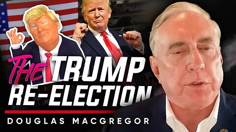 🏛 The Second Coming: 👱‍♂️ What Will Happen to America If Trump Gets Re-elected - Douglas Macgregor