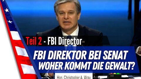 FBI-Direktor - Senat will wissen wie gefährlich politische Gewalt ist & aus welcher Ecke sie kommt