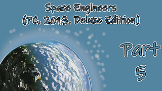 Space Engineers (PC, 2013, Deluxe Edition) Longplay - Scenario El Dorado Part 5