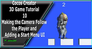 Cocos Creator 3D Game Tutorial 10 - Making the Camera Follow the Player and Adding a Start Menu UI