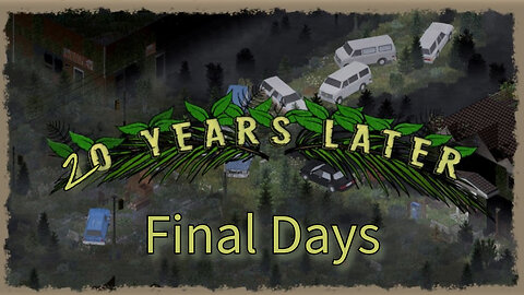 Project Zomboid Final Days 20 Years Later