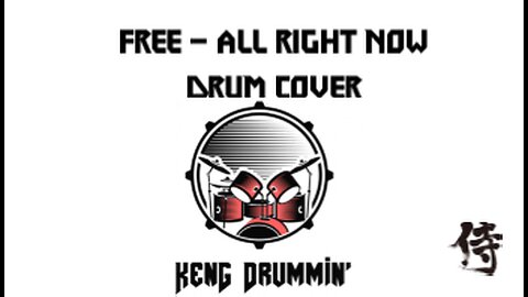 Free - All Right Now Drum Cover KenG Samurai