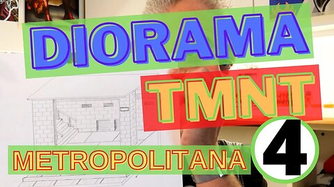 Diorama TMNT Movie La Metropolitana PARTE 4