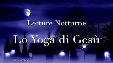 Letture Notturne - Lo Yoga di Gesù
