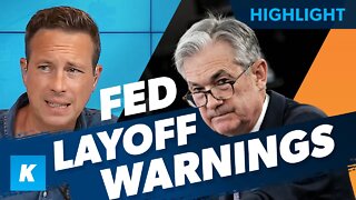 Fed Releases Warning Of Coming Layoffs