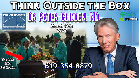 DR PETER GLIDDEN, ND: Call-In 619-354-8879