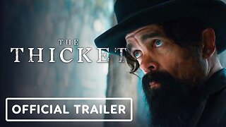 The Thicket - Official Trailer