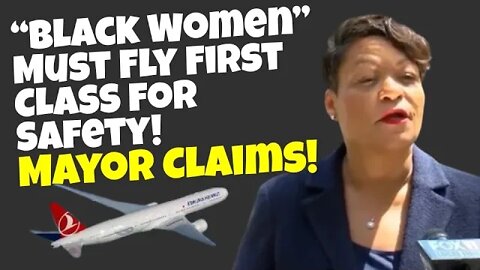 New Orleans Mayor claims Black Women MUST travel first class for safety. She spent $30K on upgrades.