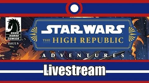 Star Wars The High Republic Adventures (2022) Livestream Part 04