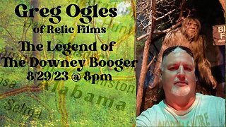 Greg Ogles & The Legend of The Downey Booger