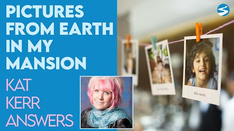 Kat Kerr: Will There Be Pictures From Earth in My Mansion? | Feb 12 2021