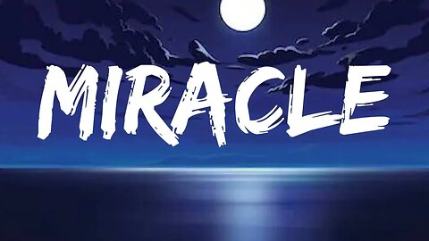 Calvin Harris, Ellie Goulding - Miracle - Lyrics