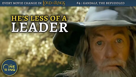 Gandalf is LESS of a Leader in the Films - Every Change in The Lord of the Rings #4