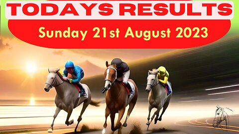 Horse Race Result Sunday 21st August 2023 Exciting race update! 🏁🐎Stay tuned - thrilling outcome!❤️