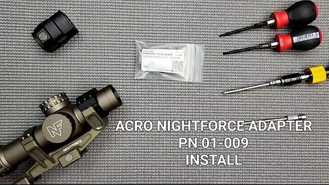 ACRO NIGHTFORCE ADAPTER INSTALL (Aimpoint ACRO + NIGHTFORCE NX8 1-8x)