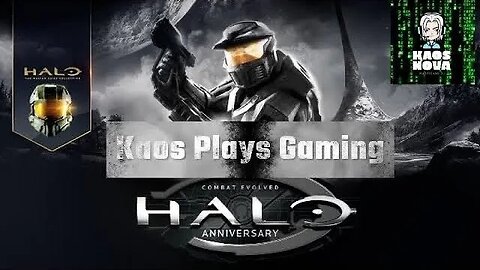 Let’s Play Halo: Combat Evolved with Kaos Nova! #kaosnova #haloce #kaosplaysgaming