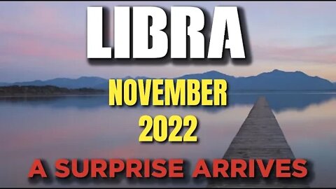 Libra ♎ 😳 A SURPRISE ARRIVES 😳 Horoscope for Today NOVEMBER 2022 ♎ Libra tarot November 2022 ♎