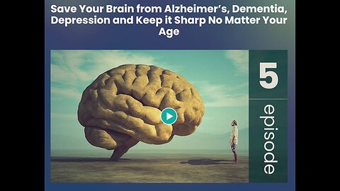 IFL Ep 5 - Save Your Brain from Alzheimer’s, Dementia, Depression and Keep it Sharp