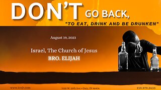 DON’T GO BACK, “TO EAT, DRINK, AND BE DRUNKEN”