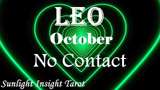 Leo *Doing the Right Thing To Be Loyal To You, It's a Complicated Situation* October No Contact