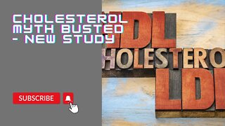 Cholesterol Myth Busted – New Study