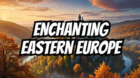 10 Amazing Hidden Gems in Eastern Europe.