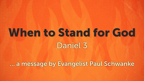 Sep. 3, 2022 - Revival Service - MESSAGE - When to Stand for God (Dan. 3)