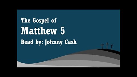 Matthew 5 - NKJV - Read by Johnny Cash