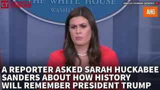 Sarah Explains Just How History Will Remember President Trump