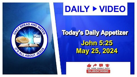 Today's Daily Appetizer (John 5:25)