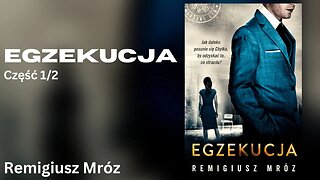 Egzekucja Część 1/2, Cykl: Joanna Chyłka (tom 14) - Remigiusz Mróz Audiobook| Czyta Adam Bauman