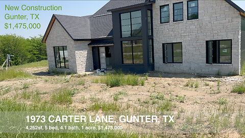 1973 Carter Lane in Gunter. Beautiful New Build on 1 acre, 40 miles north of Dallas.