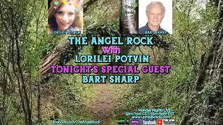 The Angel Rock with Lorilei Potvin & Guest Bart Sharp