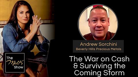 The Mel K _ Andrew Sorchini: The War on Cash & Surviving the Coming Storm - 7/21/2024